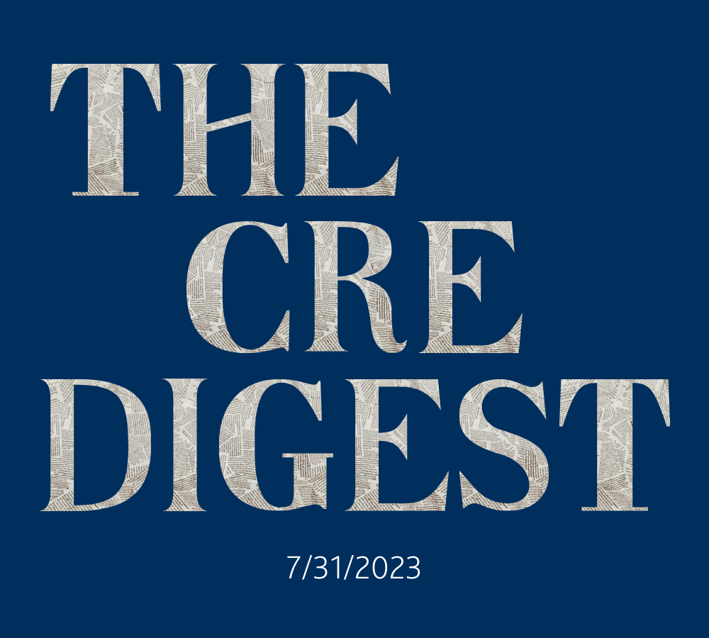 CRE Digest 7.31