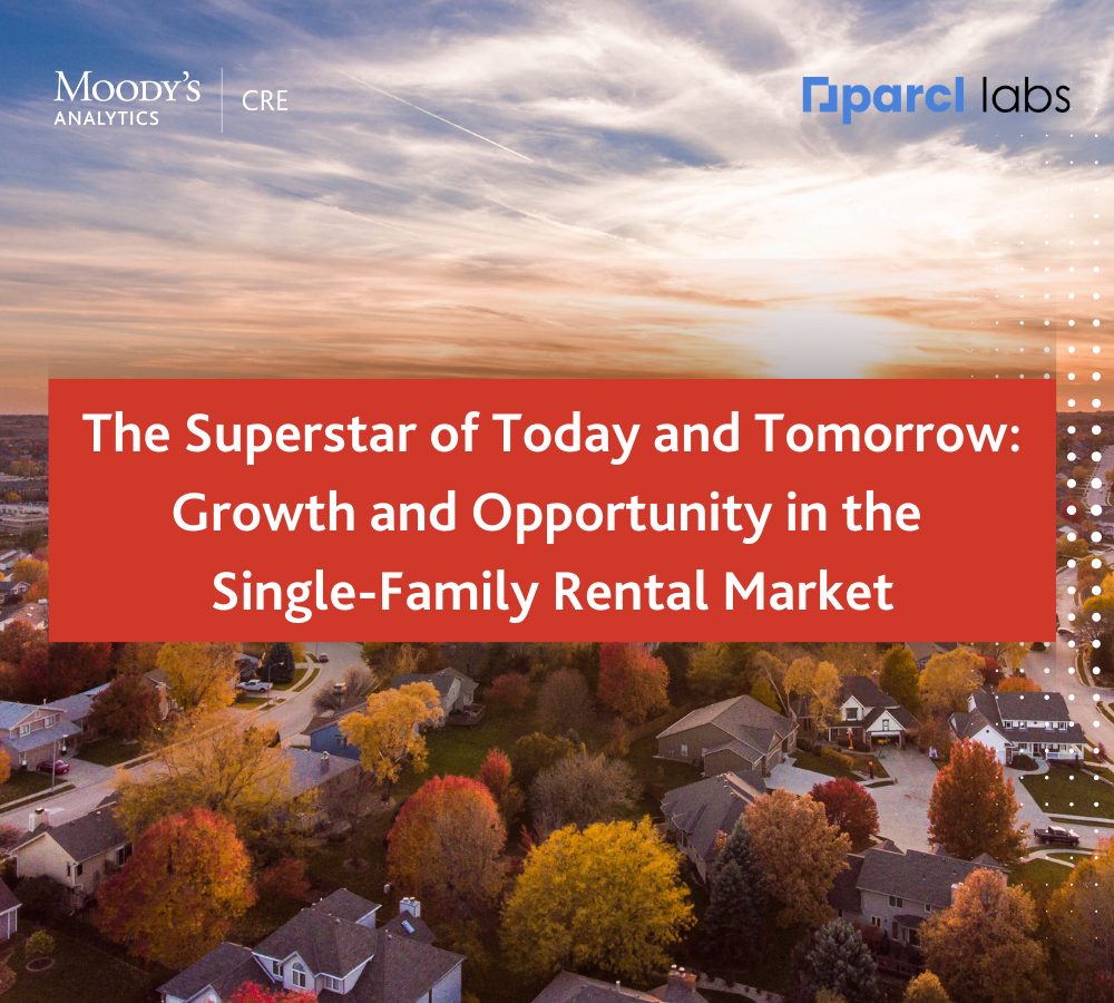 The Superstar of Today and Tomorrow: Growth and Opportunity in the Single-Family Rental Market