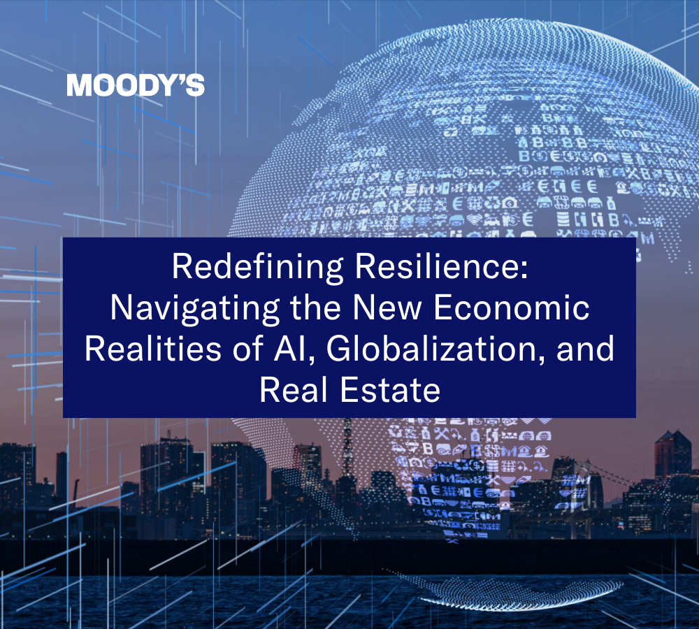 Redefining Resilience: Navigating the New Economic Realities of AI, Globalization, and Real Estate